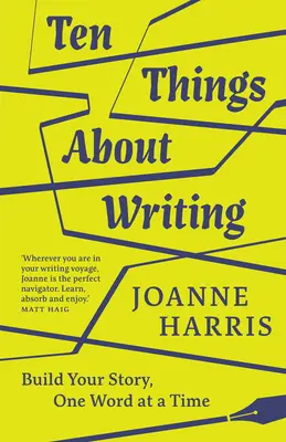 Desať vecí o písaní: Vymyslite si príbeh, jedno slovo za druhým - Ten Things about Writing: Build Your Story, One Word at a Time