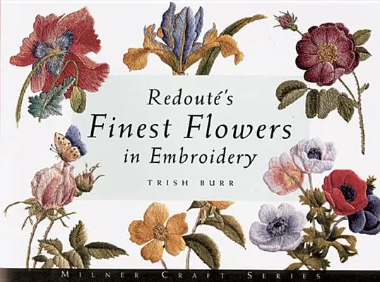 Redoutove najlepšie kvety vo výšivke - Redout's Finest Flowers in Embroidery