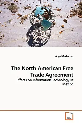 Severoamerická dohoda o voľnom obchode - The North American Free Trade Agreement