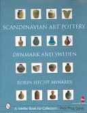 Škandinávska umelecká keramika: Dánsko a Švédsko - Scandinavian Art Pottery: Denmark & Sweden