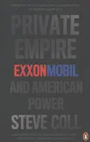 Súkromné impérium - ExxonMobil a americká moc - Private Empire - ExxonMobil and American Power