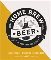 Domáce varenie piva - Ovládnite umenie varenia vlastného piva - Home Brew Beer - Master the Art of Brewing Your Own Beer