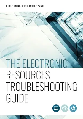 Sprievodca riešením problémov s elektronickými zdrojmi - The Electronic Resources Troubleshooting Guide