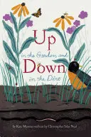 Hore v záhrade a dole v zemi: (Kniha o prírode pre deti, Záhradkárstvo a pestovanie zeleniny, Kniha o prírode v prírode) - Up in the Garden and Down in the Dirt: (Nature Book for Kids, Gardening and Vegetable Planting, Outdoor Nature Book)