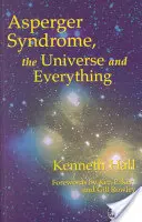 Aspergerov syndróm, vesmír a všetko: Kennethova kniha - Asperger Syndrome, the Universe and Everything: Kenneth's Book