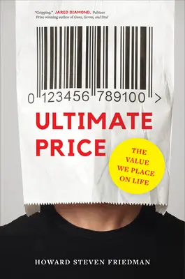 Najvyššia cena: Hodnota, ktorú pripisujeme životu - Ultimate Price: The Value We Place on Life