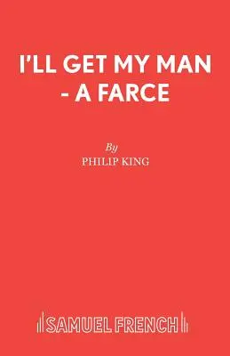 Dostanem svojho muža - Fraška - I'll Get My Man - A Farce