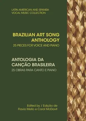 Antológia brazílskych umeleckých piesní: 25 skladieb pre hlas a klavír - Brazilian Art Song Anthology: 25 pieces for voice and piano