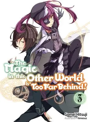 Kúzlo v tomto inom svete je príliš ďaleko za nami! 3. diel - The Magic in This Other World Is Too Far Behind! Volume 3