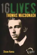Thomas MacDonagh: 16 životov - Thomas MacDonagh: 16lives