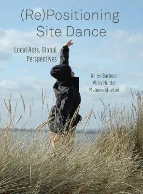 (Re)positioning Site Dance - (Re)Positioning Site Dance