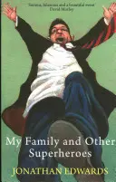 Moja rodina a iní superhrdinovia - My Family and Other Superheroes