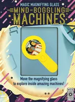 Magická lupa: Stroje, ktoré ohromujú myseľ - Magic Magnifying Glass: Mind-Boggling Machines