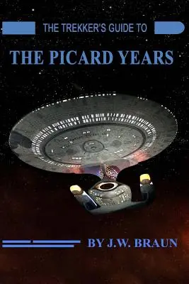 Sprievodca trekkerom po Picardových rokoch - The Trekker's Guide to the Picard Years