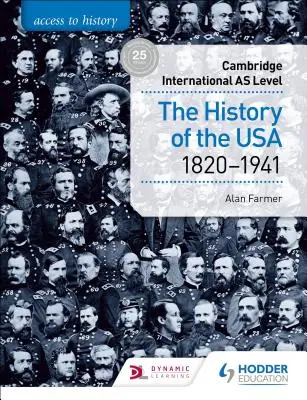 Access to History for Cambridge International as Level: Dejiny USA 1820-1941 - Access to History for Cambridge International as Level: The History of the USA 1820-1941