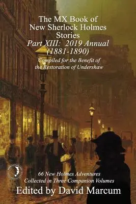 MX Book of New Sherlock Holmes Stories - Part XIII: 2019 Annual (1881-1890) - The MX Book of New Sherlock Holmes Stories - Part XIII: 2019 Annual (1881-1890)
