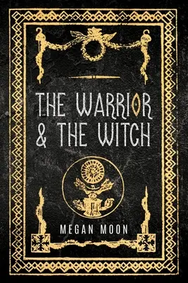 Bojovník a čarodejnica - The Warrior & The Witch