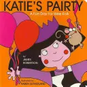 Katie's Pairty: Zábavný deň pre najmenších - Katie's Pairty: A Fun Day for Wee Folk