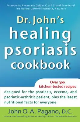 Kuchárska kniha Dr. Johna Liečivá psoriáza - Dr. John's Healing Psoriasis Cookbook