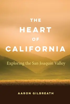 Srdce Kalifornie: Preskúmanie údolia San Joaquin Valley - The Heart of California: Exploring the San Joaquin Valley