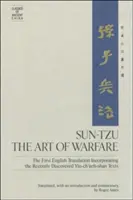 Sun-Tzu: Umenie vedenia vojny: Prvý preklad do angličtiny, ktorý zahŕňa nedávno objavené texty z Jin-čchuej-šanu - Sun-Tzu: The Art of Warfare: The First English Translation Incorporating the Recently Discovered Yin-Ch'ueh-Shan Texts