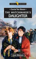 Corrie Ten Boom: Dcéra hodinára - Corrie Ten Boom: The Watchmaker's Daughter