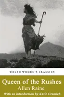 Queen Of The Rushes - Príbeh o waleskom obrodení - Queen Of The Rushes - A Tale of the Welsh Revival