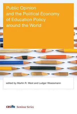 Verejná mienka a politická ekonómia vzdelávacej politiky vo svete - Public Opinion and the Political Economy of Education Policy Around the World