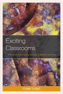 Vzrušujúce učebne: Praktické informácie na zabezpečenie úspechu študentov - Exciting Classrooms: Practical Information to Ensure Student Success