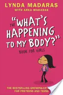 Čo sa deje s mojím telom? Kniha pre dievčatá: Revidované vydanie - What's Happening to My Body? Book for Girls: Revised Edition