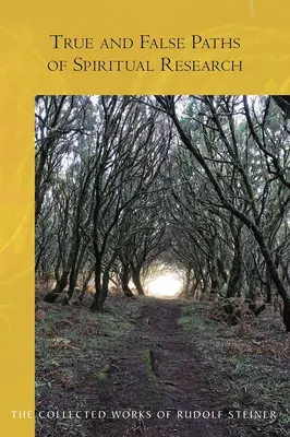 Pravé a falošné cesty duchovného výskumu: (cw 243) - True and False Paths of Spiritual Research: (cw 243)