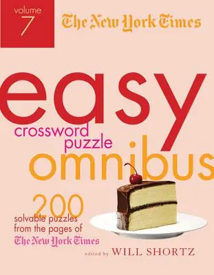 The New York Times Easy Crossword Puzzle Omnibus Volume 7: 200 riešiteľných hádaniek zo stránok New York Times - The New York Times Easy Crossword Puzzle Omnibus Volume 7: 200 Solvable Puzzles from the Pages of the New York Times