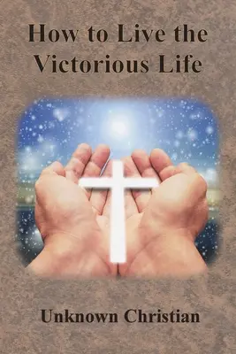 Ako žiť víťazný život - How to Live the Victorious Life