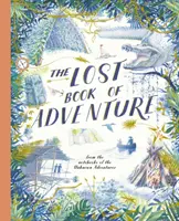 Stratená kniha dobrodružstiev - zo zápisníkov neznámeho dobrodruha - Lost Book of Adventure - from the notebooks of the Unknown Adventurer