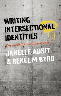 Writing Intersectional Identities: Kľúčové slová pre tvorivých spisovateľov - Writing Intersectional Identities: Keywords for Creative Writers