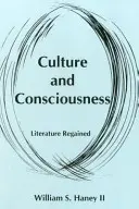 Kultúra a vedomie: Literatúra znovu získaná - Culture and Consciousness: Literature Regained