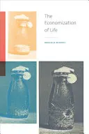 Ekonomizácia života - The Economization of Life