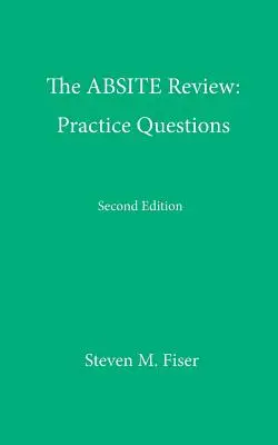 Recenzia Absite: Praktické otázky, druhé vydanie - The Absite Review: Practice Questions, Second Edition