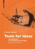 Nástroje pre nápady - Úvod do architektonického navrhovania - Tools for Ideas - Introduction to Architectural Design
