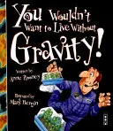 Bez gravitácie by si nechcel žiť! - You Wouldn't Want To Live Without Gravity!