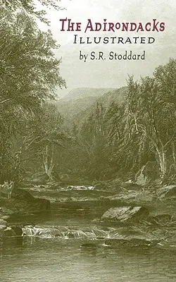 Adirondacks Illustrated: Ilustrované - Adirondacks Illustrated: Illustrated