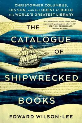 Katalóg stroskotaných kníh: Krištof Kolumbus, jeho syn a snaha vybudovať najväčšiu knižnicu na svete - The Catalogue of Shipwrecked Books: Christopher Columbus, His Son, and the Quest to Build the World's Greatest Library