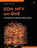 Základy moderných sietí: Sdn, Nfv, Qoe, Iot a cloud - Foundations of Modern Networking: Sdn, Nfv, Qoe, Iot, and Cloud