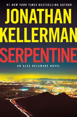 Serpentína: An Alex Delaware Novel - Serpentine: An Alex Delaware Novel