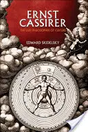 Ernst Cassirer: Posledný filozof kultúry - Ernst Cassirer: The Last Philosopher of Culture
