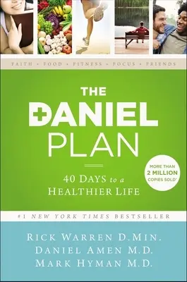 Danielov plán: 40 dní k zdravšiemu životu - The Daniel Plan: 40 Days to a Healthier Life