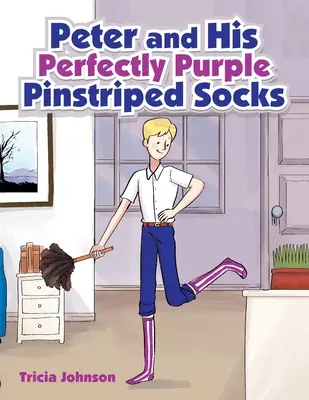 Peter a jeho dokonale fialové pruhované ponožky - Peter and His Perfectly Purple Pinstriped Socks