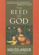 Božie trstiny: - The Reed of God: