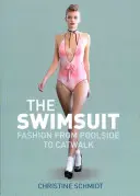 Plavky: Plavky: Móda od bazéna po mólo - The Swimsuit: Fashion from Poolside to Catwalk