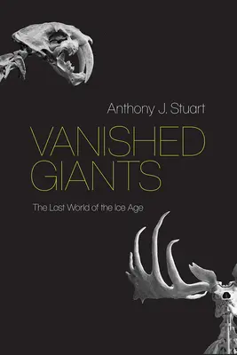 Zmiznutí obri: Stratený svet doby ľadovej - Vanished Giants: The Lost World of the Ice Age